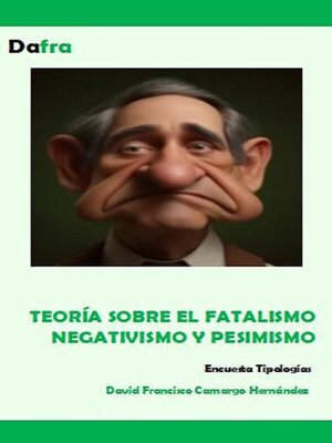 cover image of Teoría sobre el fatalismo, negativismo y pesimismo